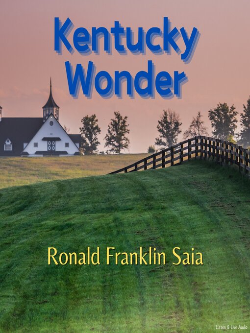 Title details for Kentucky Wonder by Ronald Franklin Saia - Available